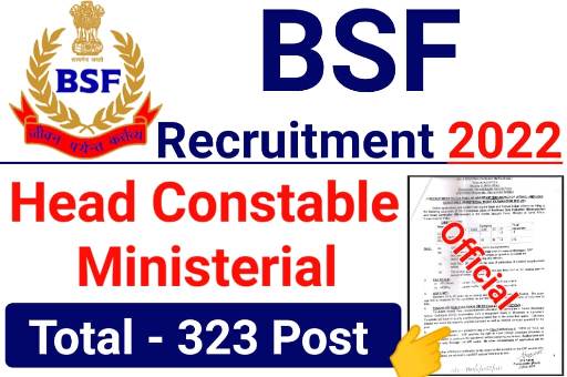 BSF Recruitment 2022 323 Head Constable ASI Recruitment Now 1